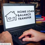 एका बँकेतून दुसऱ्या बँकेत गृहकर्ज कसे हस्तांतरित करावे? Home Loan Balance Transfer