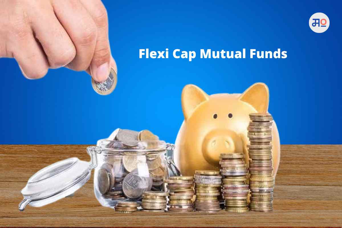 Flexi Cap Mutual Funds